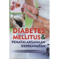 Diabetes Mellitus & Penatalaksanaan Keperawatan