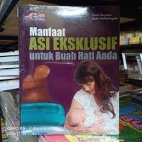 Manfaat Asi Eklusif untuk Buah Hati Anda