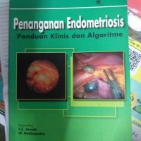 Penanganan Endometriosis ; Panduan Klinis dan Algoritme