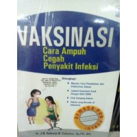 Vaksinasi: Cara Ampuh Cegah Penyakit Infeksi