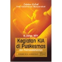 Image of Catatan Kuliah Ilmu Kesehatan Masyarakat Kegiatan Kia Di Puskesmas Dan Permasalahannya