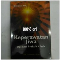 Keperawatan Jiwa : Aplikasi Praktik Klinik