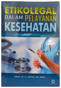 Image of Etikolegal dalam Pelayanan Kesehatan