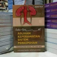 Buku Ajar : Asuhan Keperawatan Sistem Perkemihan