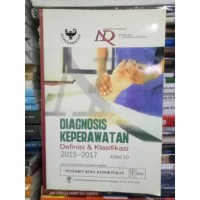 Image of DIAGNOSIS KEPERAWATAN: defenisi dan klasifikasi (2015-2017)=nursing diagnosses:defenition and clacification 2015-2017