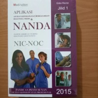Image of Aplikasi Asuhan Keperawatan Berdasarkan Diagnosa Medis & Nanda Jil 1