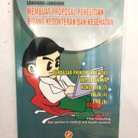 Langkah Langkah Membuat Prosal Penelitian Bidang Kedokteran dan Kesehatan Seri 3, ed. 2