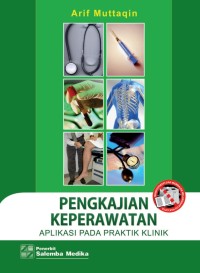 Image of Pengkajian Keperawatan  ; Aplikasi pada Praktik Klinik