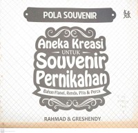 Image of Pola Souvenir: aneka kreasi untuk souvenir pernikahan bahan flanel, renda, pita & perca