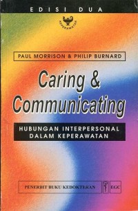 Caring & Communicating: Hubungan interpersonal dalam keperawatan