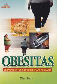 Image of Obesitas: Sebagai faktor risiko beberapa penyakit