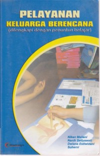 Pelayanan Keluarga Berencana (dilengkapi dengan Penuntun Belajar)