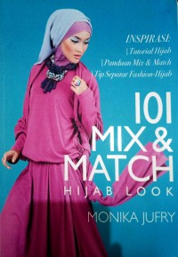 Image of 101 Mix & Match Hijab Look: INSPIRASI:Tutorial hijab/panduan mix & match/tip seputar fashion-hijab