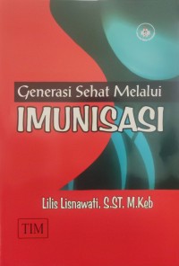 Generasi Sehat Melalui Imunisasi