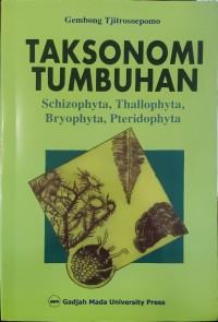 Image of Taksonomi Tumbuhan Schizophyta, Thallophyta, Bryophita, Pteridophyta; cet. 8