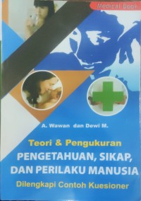 Teori & Pengukuran Pengetahuan, Sikap dan Perilaku Manusia; cet. 2