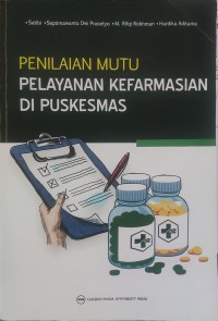 Penilaian Mutu Pelayanan Kefarmasian di Puskesmas; cet. 2