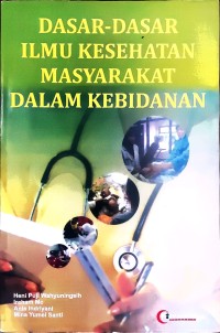 Image of Dasar-Dasar Ilmu Kesehatan Masyarakat dalam Kebidanan