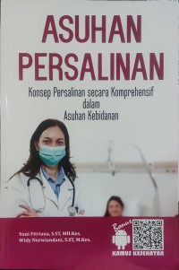 Image of Asuhan Persalinan: Konsep Persalinan Secara Komprehensif dalam Asuhan Kebidanan
