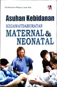 Image of Asuhan Kebidanan Kegawatdaruratan Maternal dan Neonatal