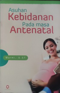 Image of Asuhan Kebidanan pada Masa Antenatal