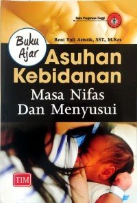 Image of Buku Ajar Asuhan Kebidanan Masa Nifas dan Menyusui