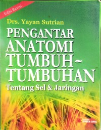 Image of Pengantar Anatomi Tumbuh-Tumbuhan : Tentang Sel dan Jaringan
