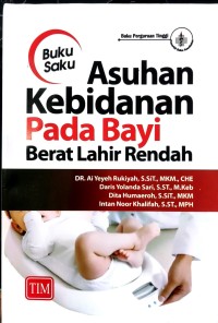 Image of Buku Saku Asuhan Kebidanan Pada Bayi Berat Lahir Rendah