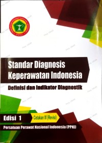 Image of Standar Diagnosis Keperawatan Indonesia: Defenisi dan Indikator Diagnostik