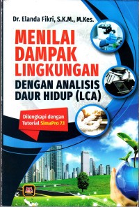 Image of MENILAI DAMPAK LINGKUNGAN DENGAN ANALISIS DAUR HIDUP (LCA)