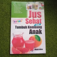 jus sehat untuk Tumbuh Kembang anak