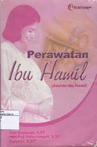 Perawatan Ibu Hamil (Asuhan Ibu Hamil)