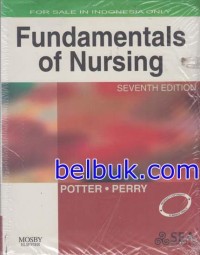 Fundamentals of Nursing : Seventh Edition