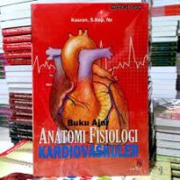 Image of Buku Ajar: Anatomi Fisiologi Kardiovaskuler
