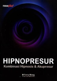 Image of HIPNOPRESUR : KOMBINASI HIPNOSIS & AKUPRESUR