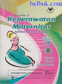 Keperawatan Maternitas Vol 2 (kesehatan wanita ,Bayi,& Keluarga)